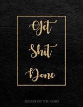 Get Shit Done: 2020-2024 Five Year Planner: 2020-2024 planner. 60 Months Calendar, Monthly Schedule Organizer -Agenda Planner For The