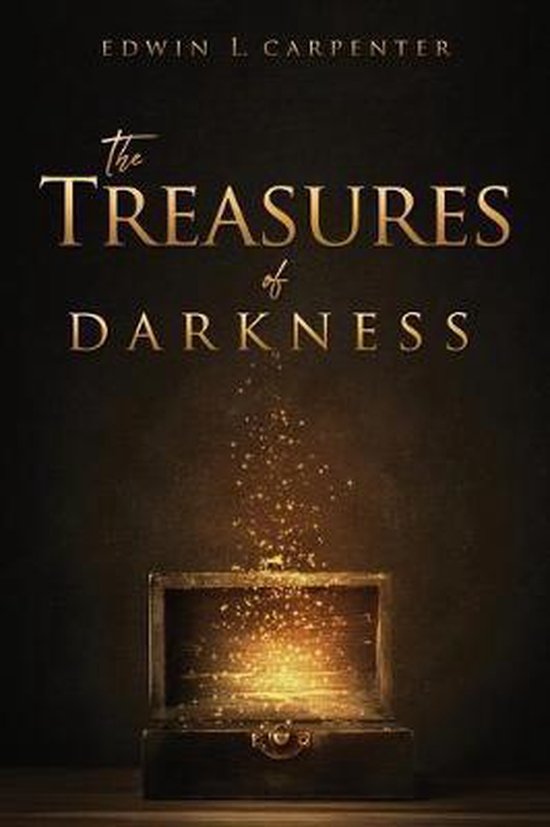 Couverture du livre : 'The Treasures of Darkness' par Edwin L. Carpenter, avec un coffre ouvert d'où s'échappent des particules dorées.