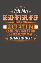 Ich Bin Gesch�ftsf�hrer Und Kein Frauenarzt Aber Ich Kann Es Mir Ja Trotzdem Mal Anschauen: Wochenplaner - ohne festes Datum f�r ein ganzes Jahr