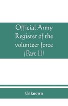 Official army register of the volunteer force of the United States army for the years 1861, '62, '63, '64, '65 (Part II)