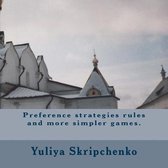 Preference strategies rules and more simpler games.