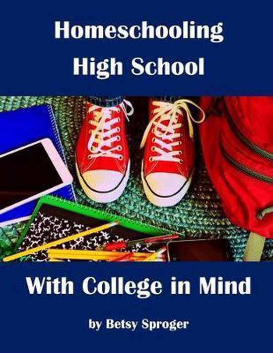 Homeschooling High School with College in Mind - cover