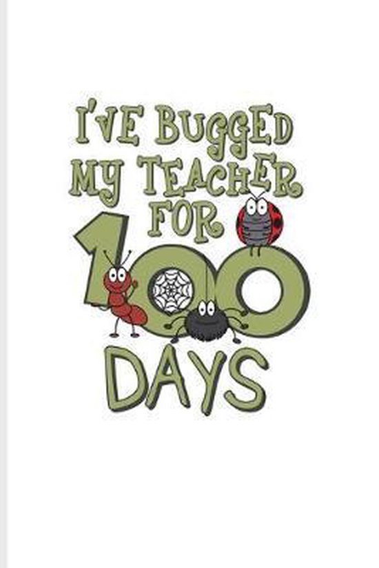 Bol Com I Ve Bugged My Teacher For 100 Days 100 Days Of School Poem Journal For Projects