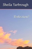 Perfection?