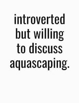 Introverted But Willing To Discuss Aquascaping