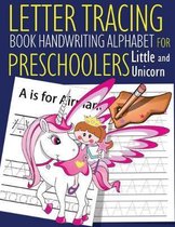 Letter Tracing Book Handwriting Alphabet for Preschoolers Little and Unicorn