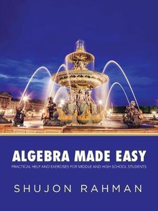 Algebra Made Easy 9781532066894 Shujon Rahman Boeken