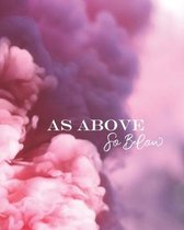 As Above So Below: Pink Smoke