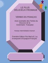 Le Plus D�licieux Fromage: Verbes En Fran�ais: Verbes En Fran�ais