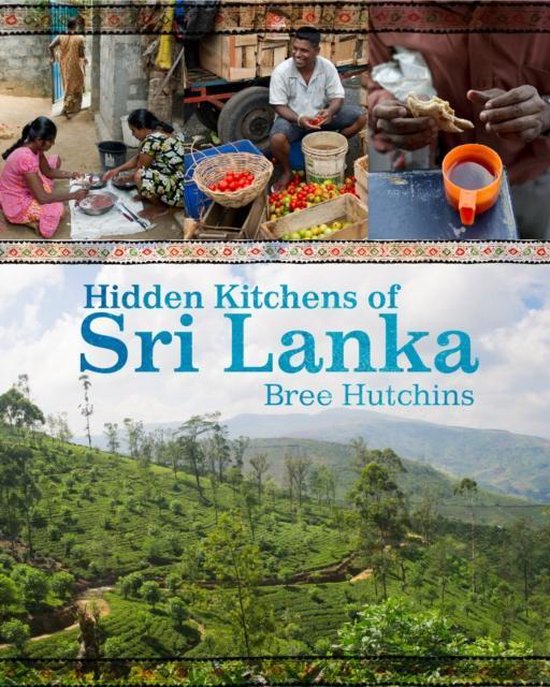 Hidden Kitchens of Sri Lanka, Bree Hutchins 9781743360484 Boeken