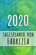 2020 Tagesplaner von Fabrizia: Personalisierter Kalender für 2020 mit deinem Vornamen