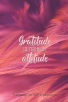 Gratitude is the best attitude