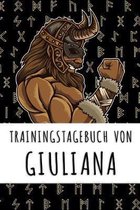 Trainingstagebuch von Giuliana: Personalisierter Tagesplaner f�r dein Fitness- und Krafttraining im Fitnessstudio oder Zuhause