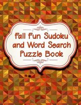Fall Fun Sudoku and Word Search Puzzle Book: 164 Total Sudoku, Sudoku-X and Word Search! Medium to Hard Difficulty Level