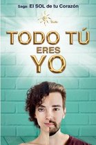 Todo Tu Eres Yo
