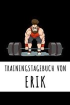 Trainingstagebuch von Erik: Personalisierter Tagesplaner für dein Fitness- und Krafttraining im Fitnessstudio oder Zuhause