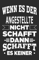 Wenn es der Angestellte nicht schafft, dann schafft es keiner