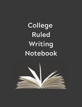 Writing Notebook: College Ruled Writing Journal