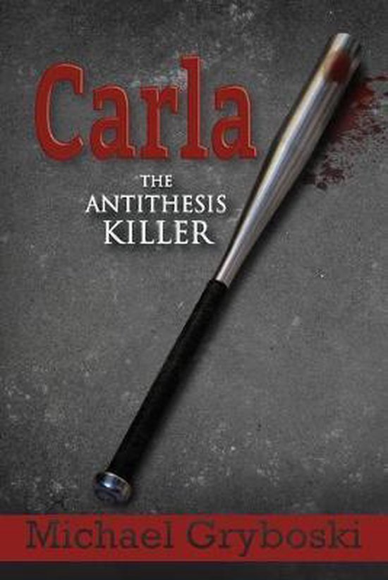 Carla- Carla The Antithesis Killer - cover