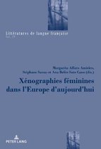 Littératures de Langue Française- Xénographies Féminines Dans l'Europe d'Aujourd'hui