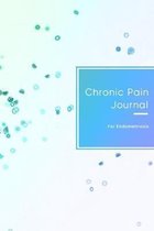 Chronic Pain Journal for Endometriosis: Pain management and tracking notebook - Record book for medical treatment, organisation and management