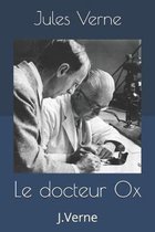 Le docteur Ox: J.Verne