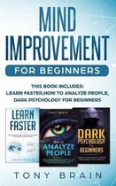 Mind Improvement for Beginners: This book includes