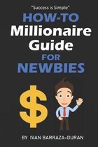 How-To Millionaire Guide For Newbies