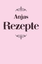 Anjas Rezepte: A5 Rezeptbuch zum selberschreiben personalisiert Personalisierte Geschenke Vorname Anja - �bersichtliches blanko Kochb