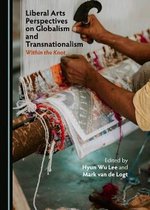 Liberal Arts Perspectives on Globalism and Transnationalism