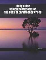 Study Guide Student Workbook for The Body of Christopher Creed