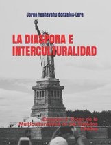 La Diaspora E Interculturalidad