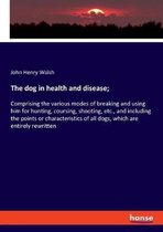 The dog in health and disease;