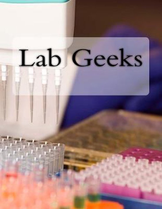 Lab Geeks | 9781726008853 | Solomon Mills | Boeken | bol