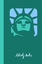 Liberty Notes: small lined Statue Notebook / Travel Journal to write in (6'' x 9'') 120 pages