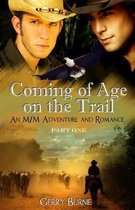 Coming of Age on the Trail: Part One: An M/M Adventure and Romance
