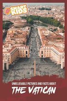 Unbelievable Pictures and Facts About Vatican