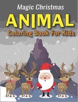 Magic Christmas Animal Coloring Book for Kids