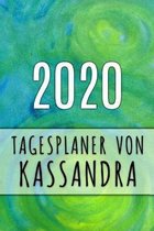 2020 Tagesplaner von Kassandra: Personalisierter Kalender f�r 2020 mit deinem Vornamen