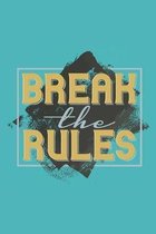 Break the Rules: Workout Log Fitness Planner I Workout Journal for 100 Workouts I Undated Gym Log Book I Fitness Logbook I Professional