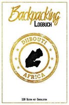 Backpacking Logbuch Djibouti Africa 120 Seiten mit Checklisten