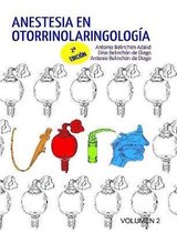 Anestesia en Otorrinolaringologia. Volumen 2