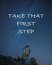 Take That First Step