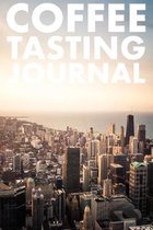 Coffee Tasting Journal: Take Notes of Good Coffee You Have Tried, Rate Your Latte, Aeropress, Record Tasting Notes, Slider & Flavour Wheel - C