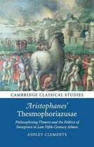 Cambridge Classical Studies- Aristophanes' Thesmophoriazusae