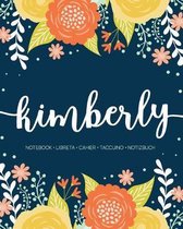 Kimberly: Notebook - Libreta - Cahier - Taccuino - Notizbuch: 110 pages paginas seiten pagine: Modern Florals First Name Noteboo