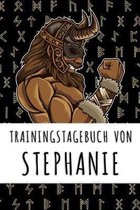Trainingstagebuch von Stephanie: Personalisierter Tagesplaner f�r dein Fitness- und Krafttraining im Fitnessstudio oder Zuhause