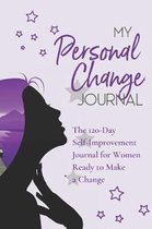 My Personal Change Journal: The 120-day Self-improvement Journal for Women Ready to Make a Change (Purple)