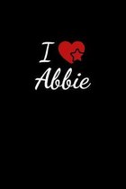 I love Abbie: Notebook / Journal / Diary - 6 x 9 inches (15,24 x 22,86 cm), 150 pages. For everyone who's in love with Abbie.