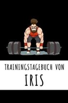 Trainingstagebuch von Iris: Personalisierter Tagesplaner f�r dein Fitness- und Krafttraining im Fitnessstudio oder Zuhause